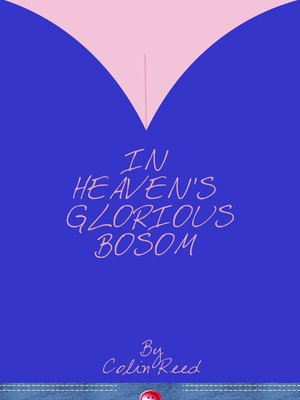 cover image of In Heaven's Glorious Bosom